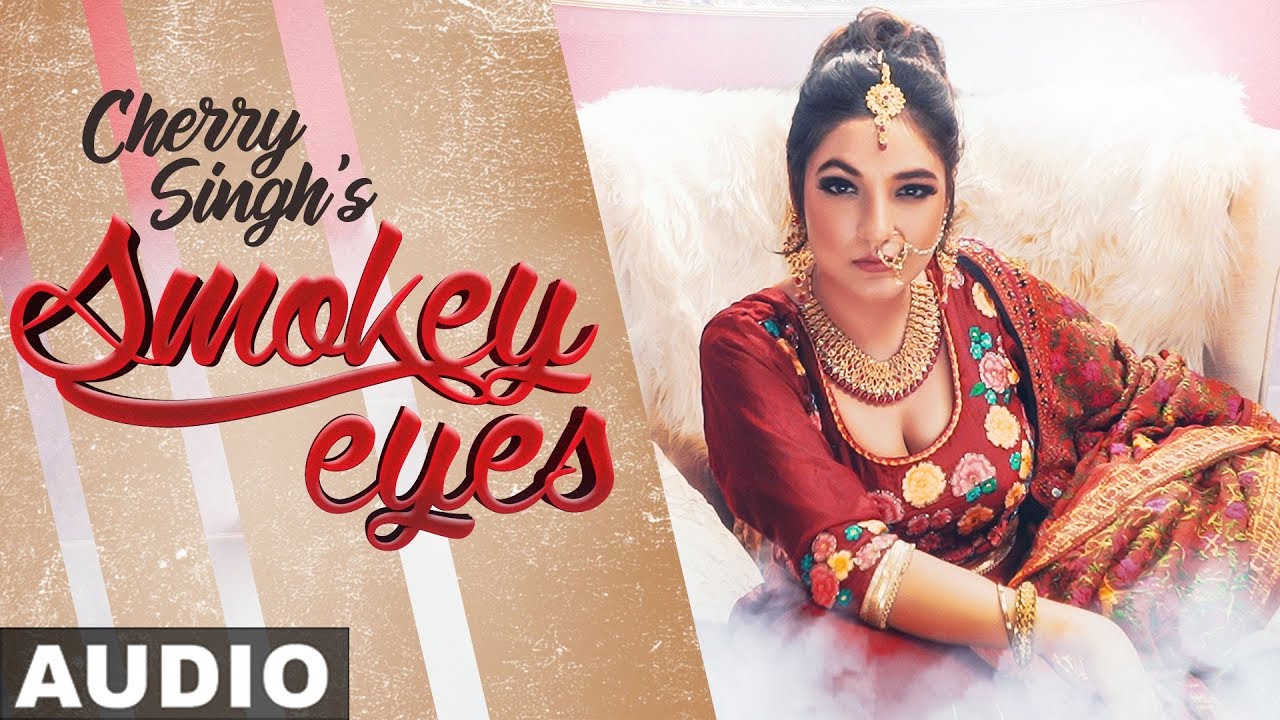 Smokey Eyes Lyrics in Punjabi by Cherry Singh