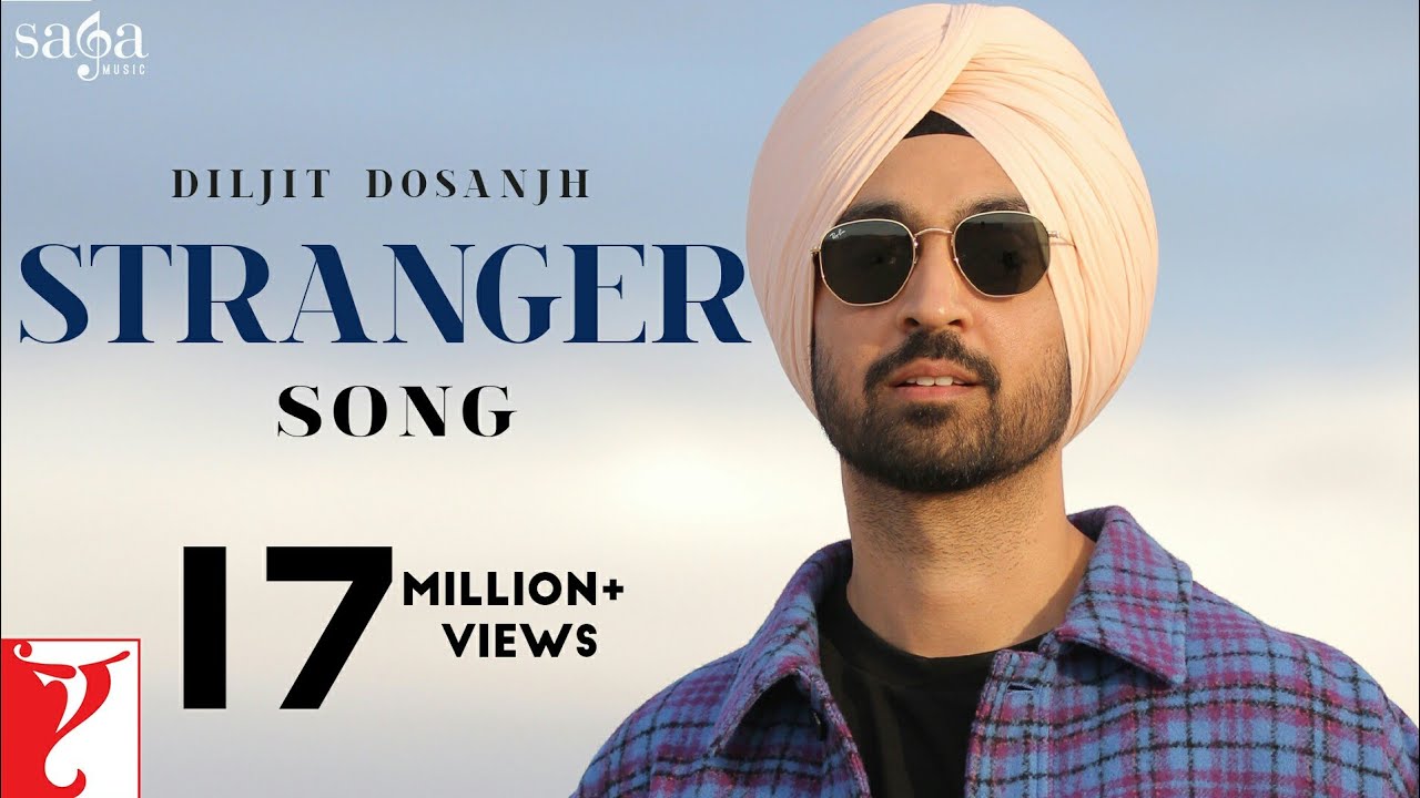 Stranger Lyrics in Punjabi By Diljit Dosanjh & Simar Kaur